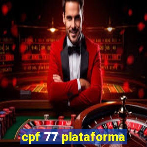 cpf 77 plataforma